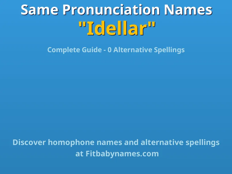 Infographic: Idellar same pronunciation names, similar names, and homophone names