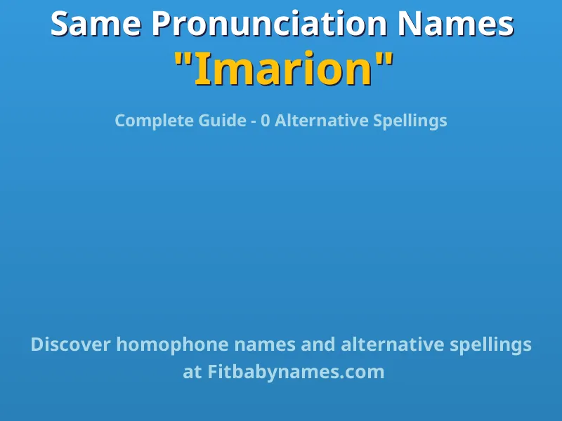 Infographic: Imarion same pronunciation names, similar names, and homophone names