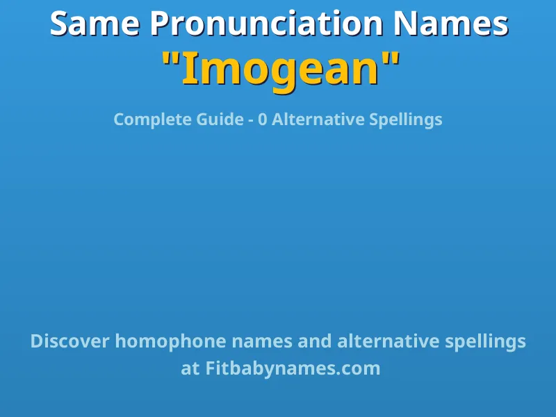 Infographic: Imogean same pronunciation names, similar names, and homophone names