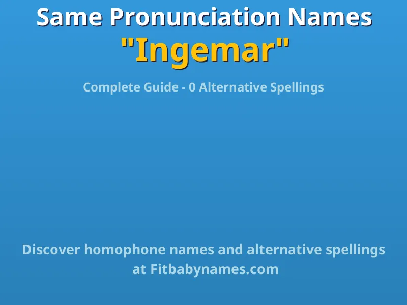 Infographic: Ingemar same pronunciation names, similar names, and homophone names