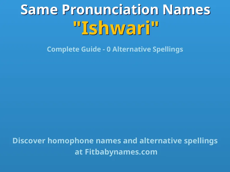 Infographic: Ishwari same pronunciation names, similar names, and homophone names