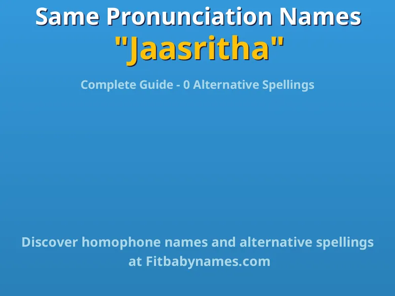 Infographic: Jaasritha same pronunciation names, similar names, and homophone names