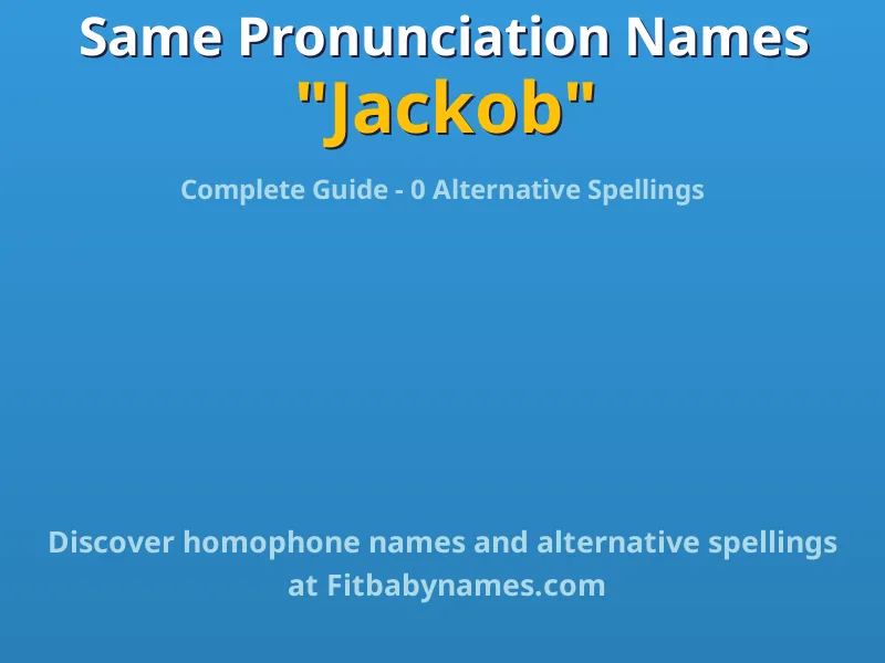Infographic: Jackob same pronunciation names, similar names, and homophone names