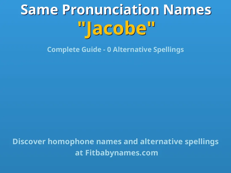 Infographic: Jacobe same pronunciation names, similar names, and homophone names