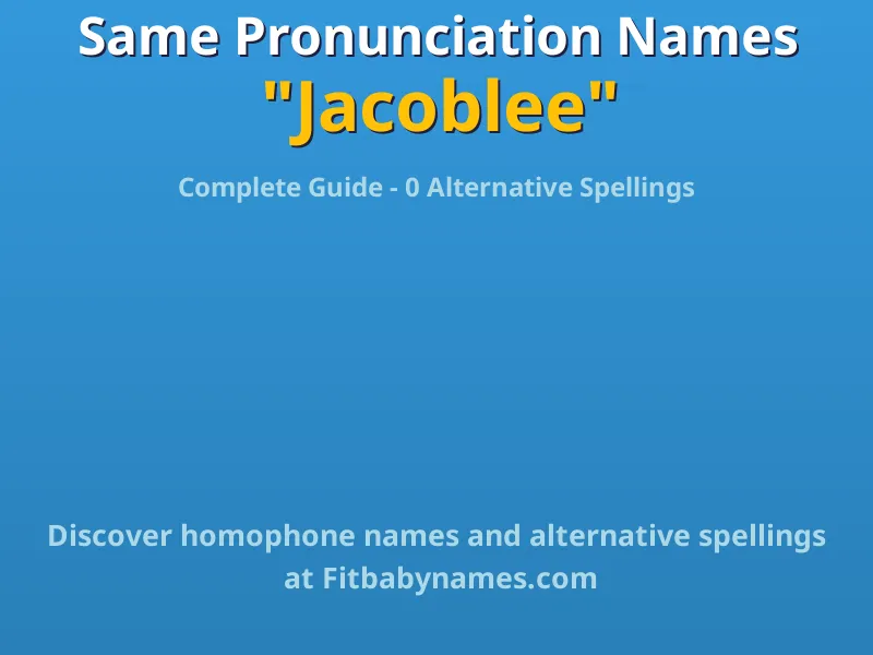 Infographic: Jacoblee same pronunciation names, similar names, and homophone names
