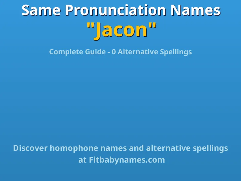 Infographic: Jacon same pronunciation names, similar names, and homophone names