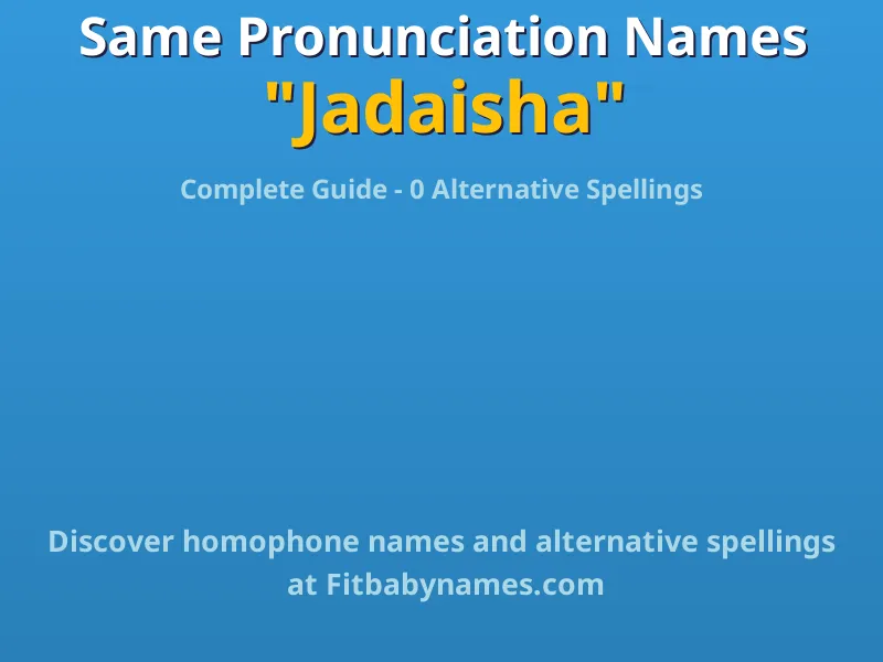 Infographic: Jadaisha same pronunciation names, similar names, and homophone names