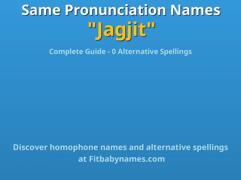 Infographic: Jagjit same pronunciation names, similar names, and homophone names