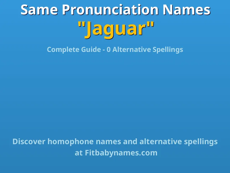 Infographic: Jaguar same pronunciation names, similar names, and homophone names