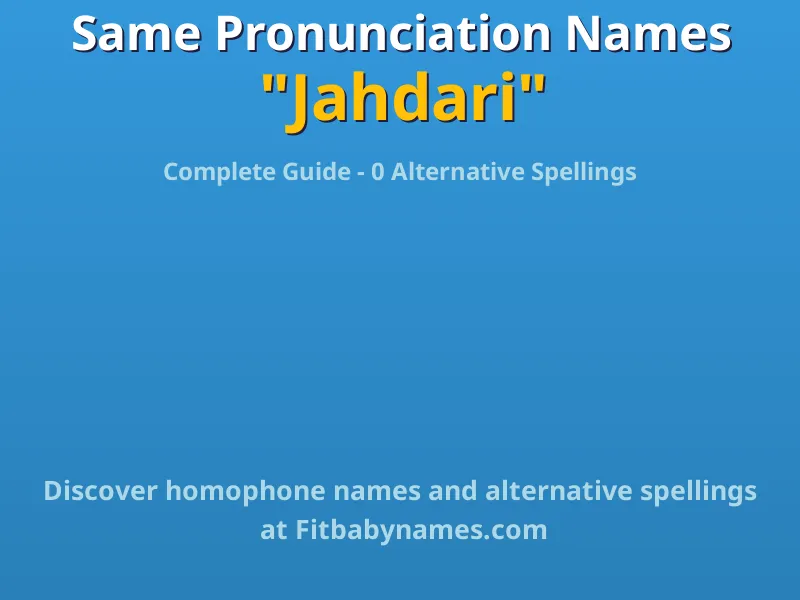 Infographic: Jahdari same pronunciation names, similar names, and homophone names