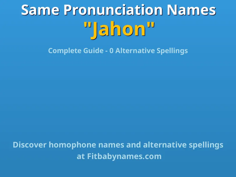 Infographic: Jahon same pronunciation names, similar names, and homophone names