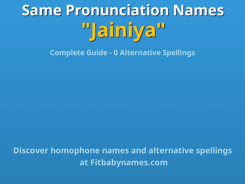 Infographic: Jainiya same pronunciation names, similar names, and homophone names