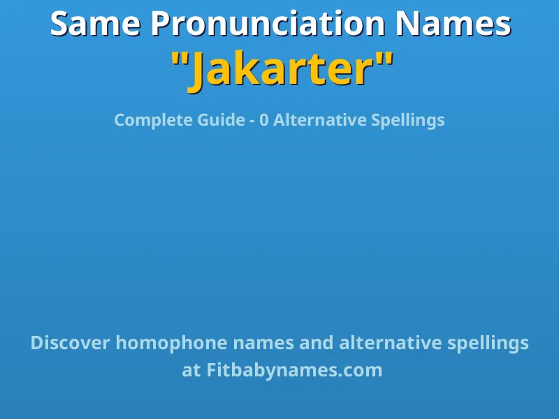Infographic: Jakarter same pronunciation names, similar names, and homophone names