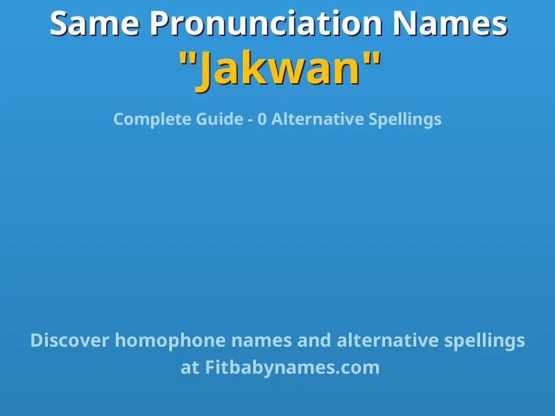 Infographic: Jakwan same pronunciation names, similar names, and homophone names