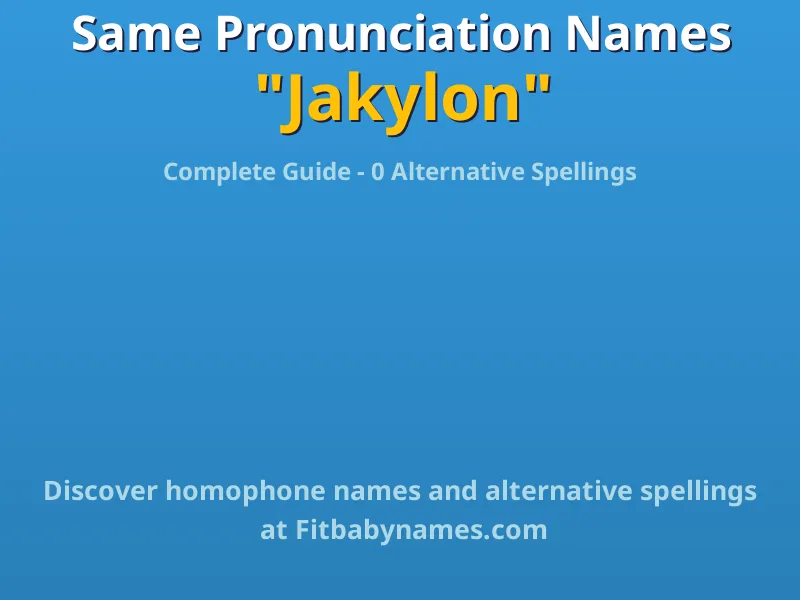Infographic: Jakylon same pronunciation names, similar names, and homophone names