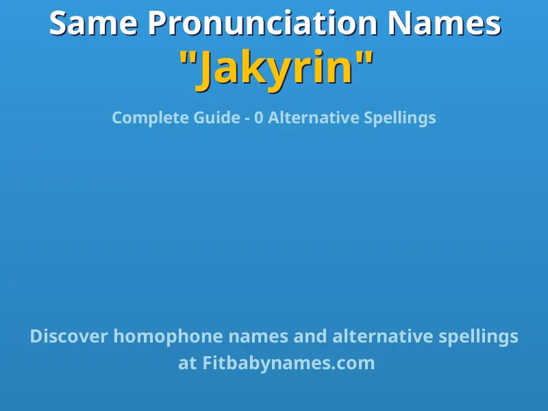 Infographic: Jakyrin same pronunciation names, similar names, and homophone names