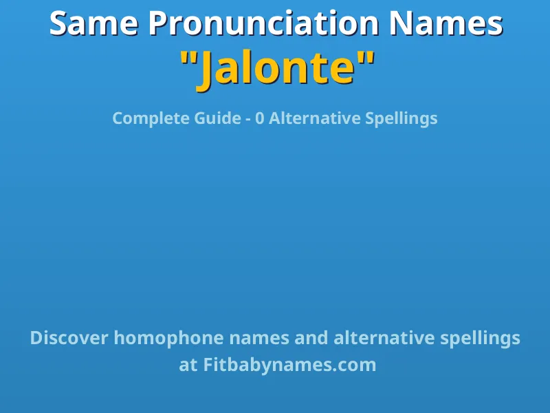 Infographic: Jalonte same pronunciation names, similar names, and homophone names