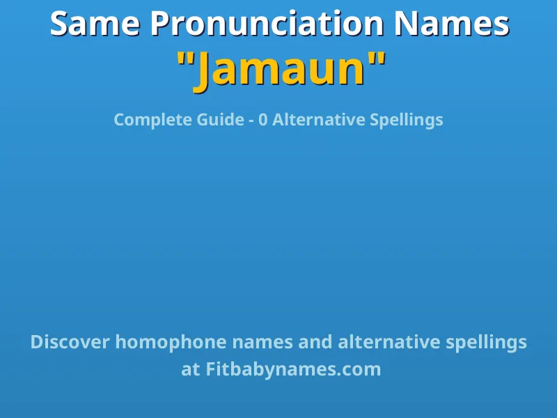 Infographic: Jamaun same pronunciation names, similar names, and homophone names