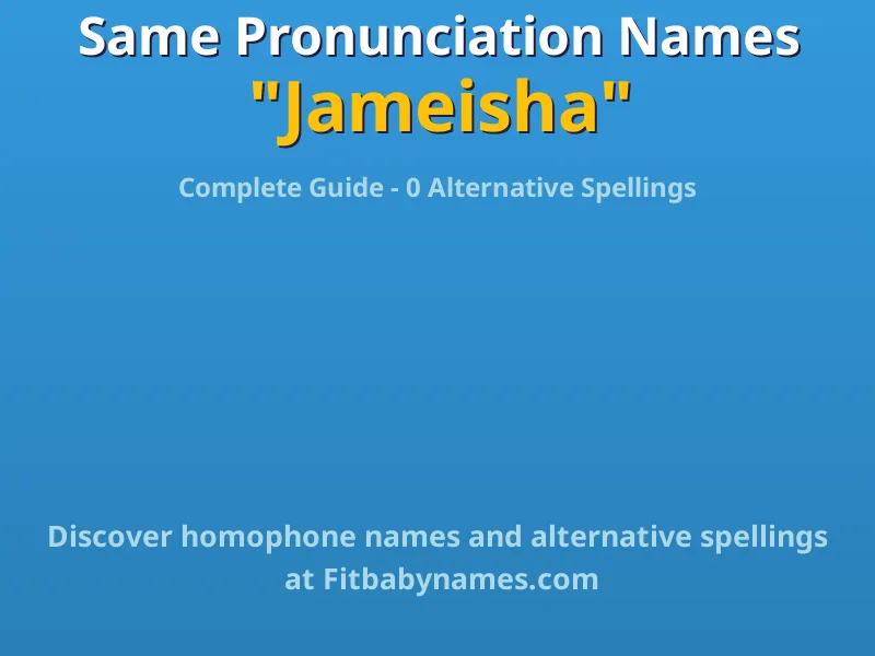 Infographic: Jameisha same pronunciation names, similar names, and homophone names