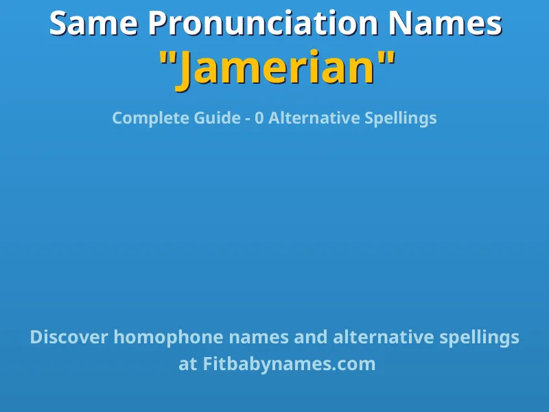 Infographic: Jamerian same pronunciation names, similar names, and homophone names