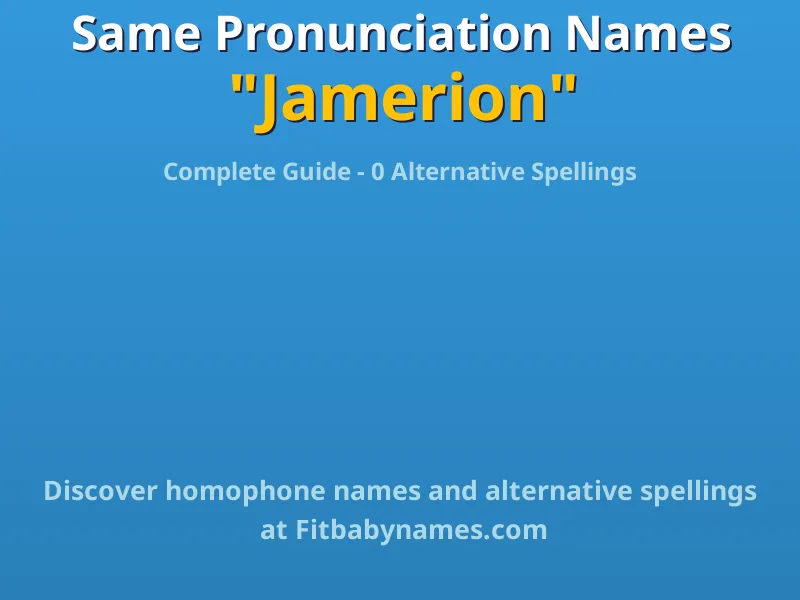 Infographic: Jamerion same pronunciation names, similar names, and homophone names