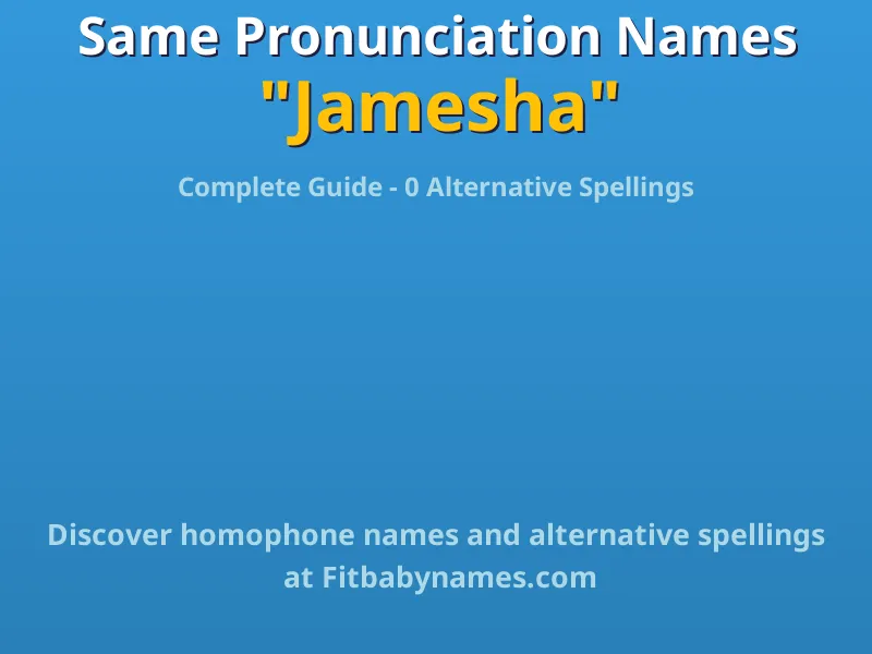 Infographic: Jamesha same pronunciation names, similar names, and homophone names