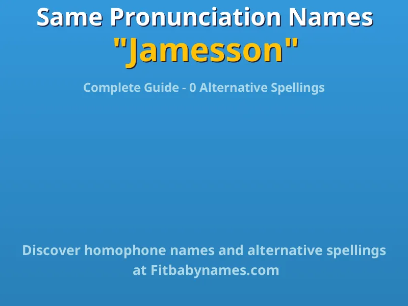 Infographic: Jamesson same pronunciation names, similar names, and homophone names