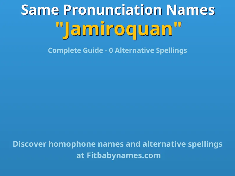 Infographic: Jamiroquan same pronunciation names, similar names, and homophone names