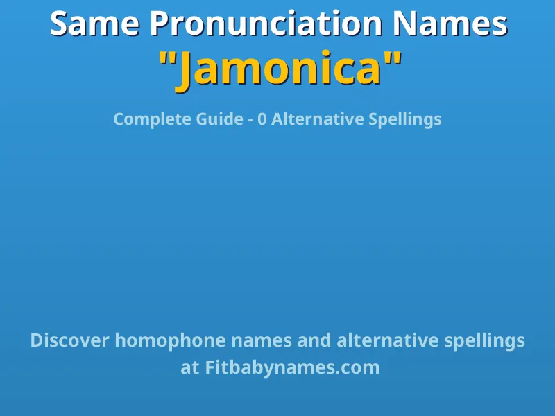 Infographic: Jamonica same pronunciation names, similar names, and homophone names