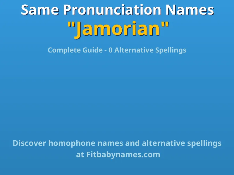 Infographic: Jamorian same pronunciation names, similar names, and homophone names