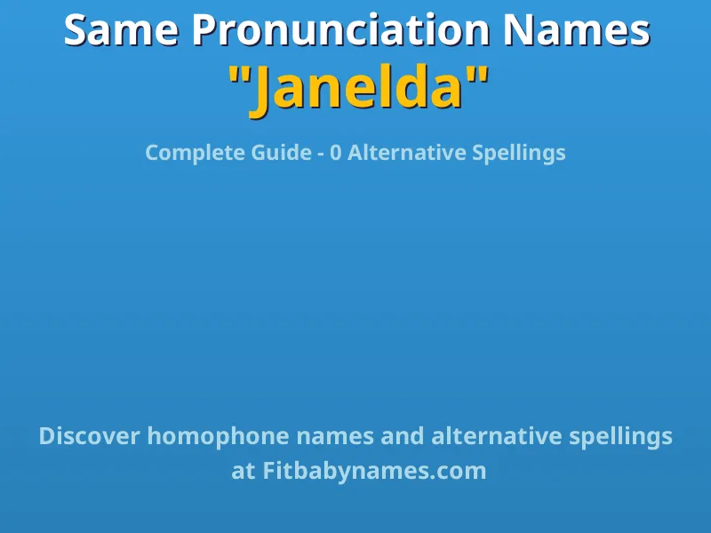 Infographic: Janelda same pronunciation names, similar names, and homophone names