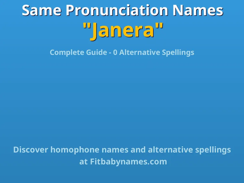 Infographic: Janera same pronunciation names, similar names, and homophone names