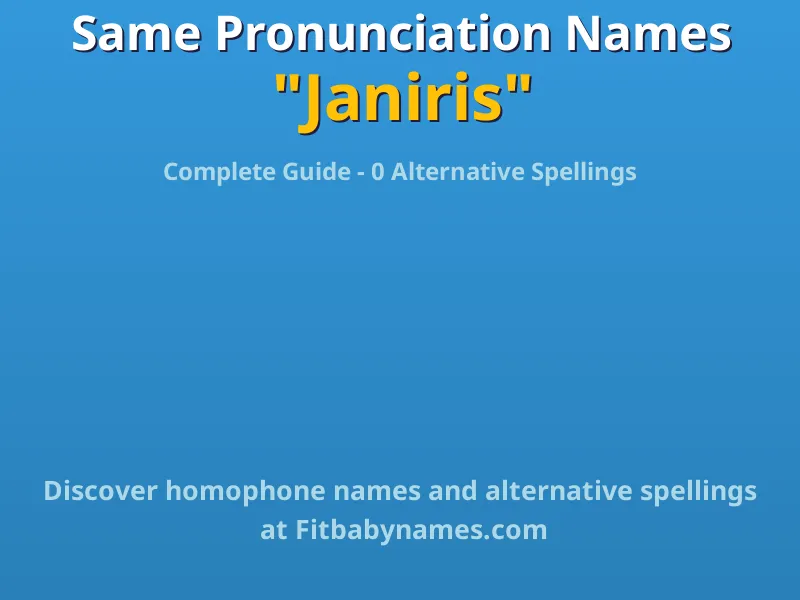 Infographic: Janiris same pronunciation names, similar names, and homophone names
