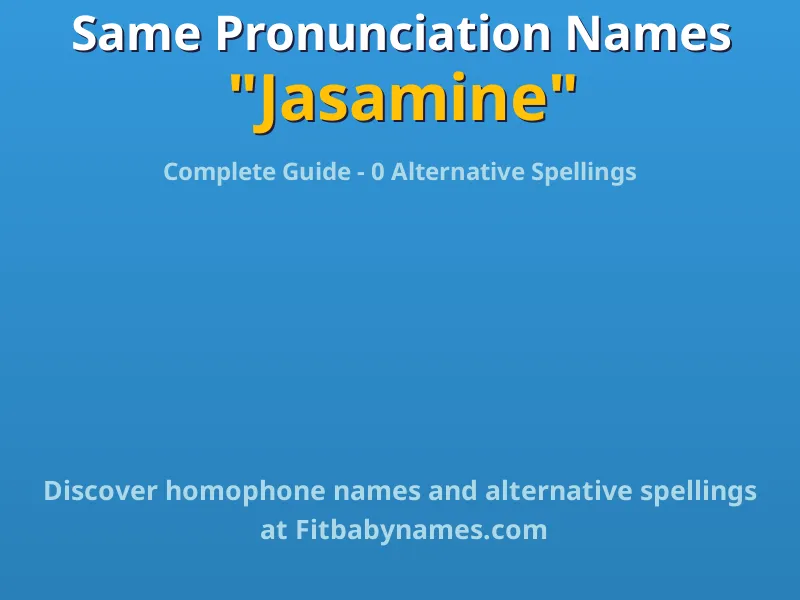 Infographic: Jasamine same pronunciation names, similar names, and homophone names