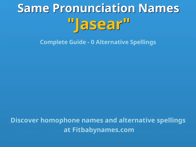Infographic: Jasear same pronunciation names, similar names, and homophone names