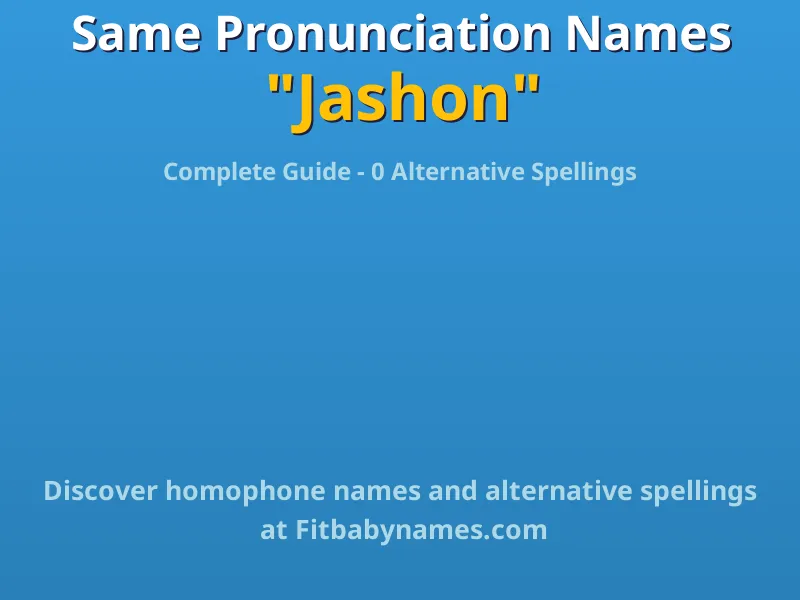 Infographic: Jashon same pronunciation names, similar names, and homophone names