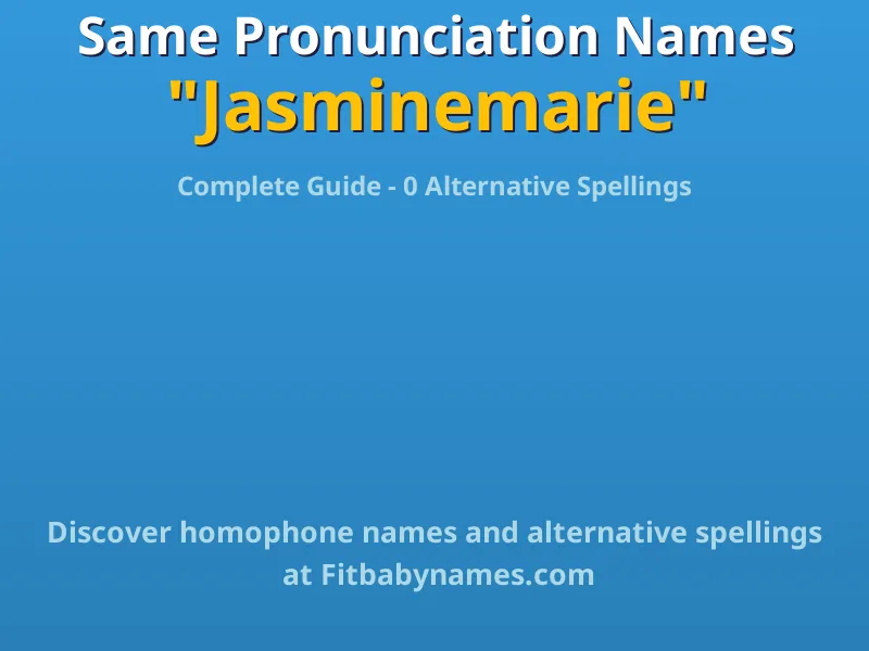 Infographic: Jasminemarie same pronunciation names, similar names, and homophone names