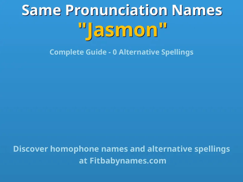 Infographic: Jasmon same pronunciation names, similar names, and homophone names