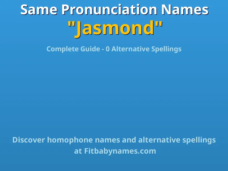 Infographic: Jasmond same pronunciation names, similar names, and homophone names