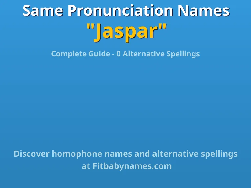 Infographic: Jaspar same pronunciation names, similar names, and homophone names