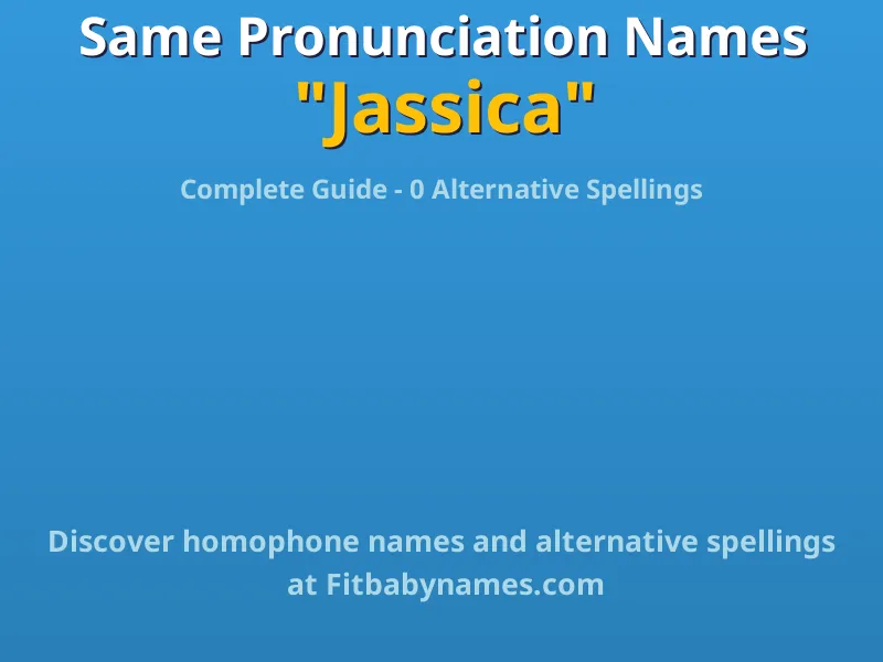 Infographic: Jassica same pronunciation names, similar names, and homophone names