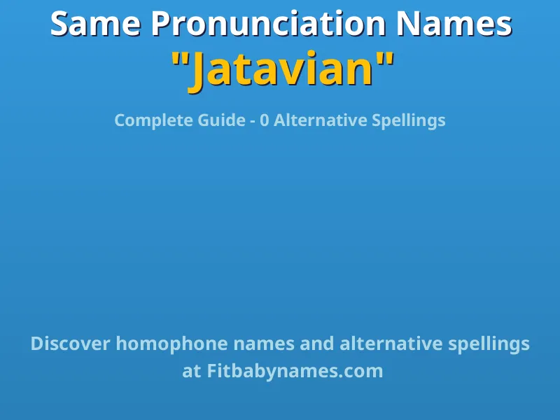 Infographic: Jatavian same pronunciation names, similar names, and homophone names