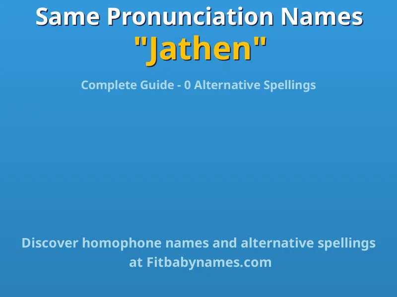Infographic: Jathen same pronunciation names, similar names, and homophone names