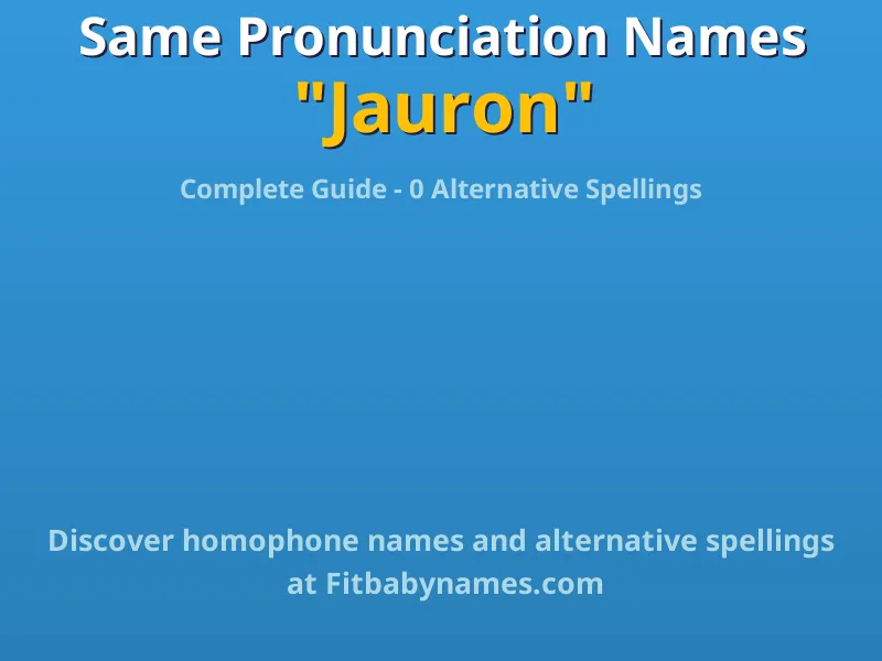 Infographic: Jauron same pronunciation names, similar names, and homophone names