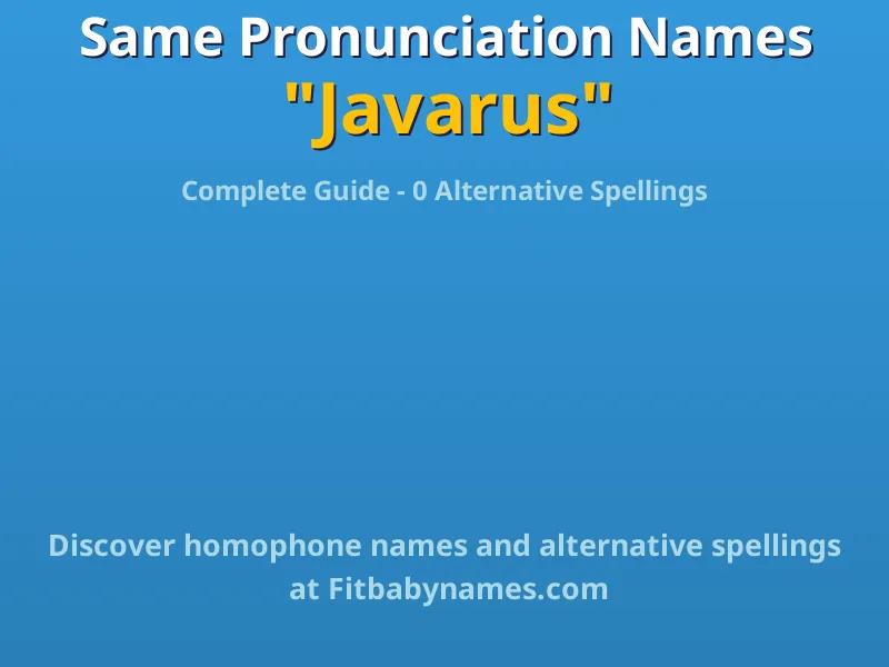 Infographic: Javarus same pronunciation names, similar names, and homophone names