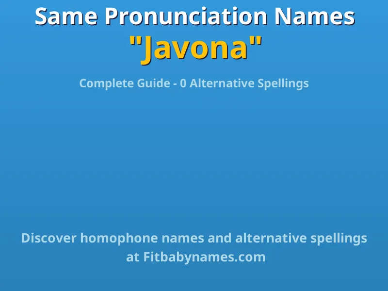 Infographic: Javona same pronunciation names, similar names, and homophone names