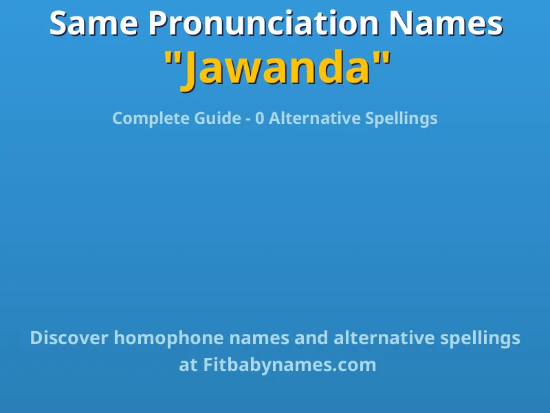 Infographic: Jawanda same pronunciation names, similar names, and homophone names