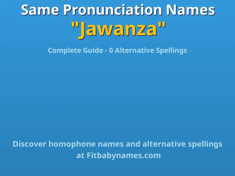 Infographic: Jawanza same pronunciation names, similar names, and homophone names
