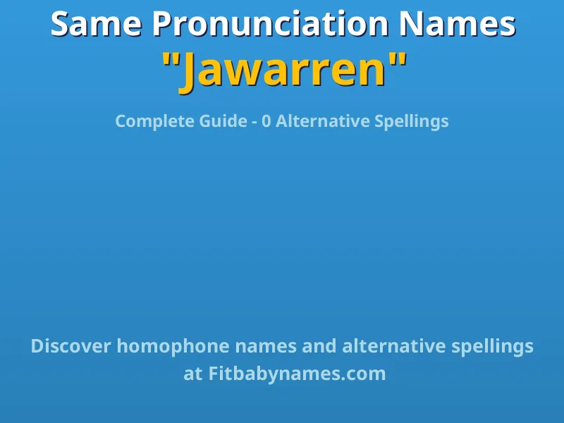 Infographic: Jawarren same pronunciation names, similar names, and homophone names