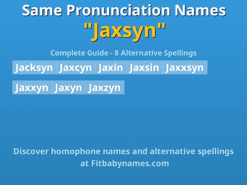 Infographic: Jaxsyn same pronunciation names, similar names, and homophone names